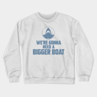 JAWS Movie We`re Gonna Need A Bigger Boat Crewneck Sweatshirt